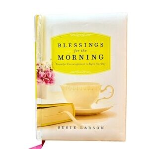 Blessings For the Morning by Susie Larson Christian Devotional